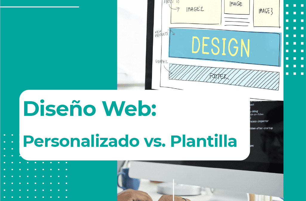 Diseño Web Personalizado vs Plantillas